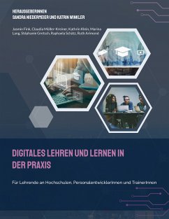 Digitales Lehren und Lernen in der Praxis (eBook, ePUB) - Fink, Jasmin; Müller-Kreiner, Claudia; Klein, Kathrin; Lang, Marina; Gretsch, Stéphanie; Schätz, Raphaela; Arimond, Ruth