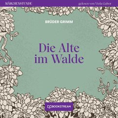 Die Alte im Walde (MP3-Download) - Grimm, Brüder