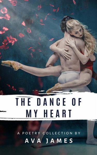 The Dance of My Heart (eBook, ePUB) The Dance of My Heart (eBook, ePUB)