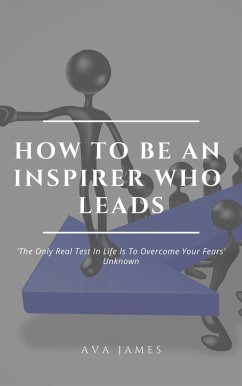 Cover How To Be An Inspirer Who Leads (eBook, ePUB)
