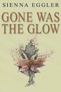 Cover Gone Was the Glow (eBook, ePUB)