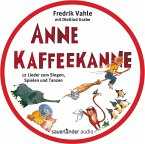 Anne Kaffeekanne: 12 Lieder zum Singen, Spielen und Tanzen   (Restauflage)