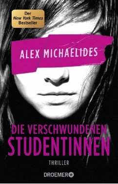 Die verschwundenen Studentinnen (Mängelexemplar) - Michaelides, Alex