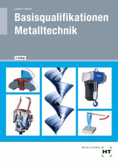 eBook inside: Buch und eBook Basisqualifikationen Metalltechnik, m. 1 Buch, m. 1 Online-Zugang - Blome, Silke;Lindner, Volker