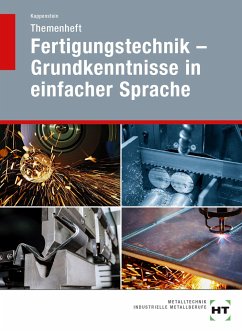 eBook inside: Buch und eBook Themenheft Fertigungstechnik - Grundkenntnisse in einfacher Sprache - Kappenstein, Katrin