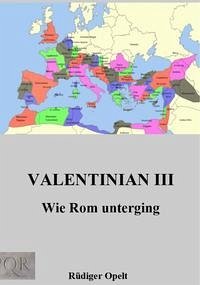 Valentinian III. - Opelt, Rüdiger