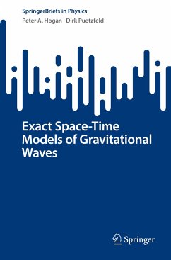 Exact Space-Time Models of Gravitational Waves - Hogan, Peter A.;Puetzfeld, Dirk