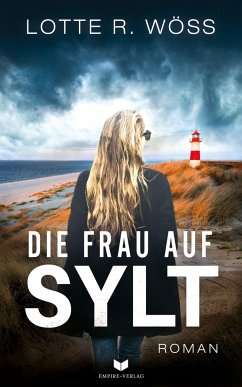 Die Frau auf Sylt: Roman - Wöß, Lotte R.