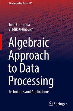 Algebraic Approach to Data Processing - Urenda, Julio C.;Kreinovich, Vladik