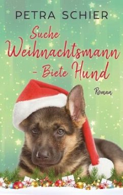 Suche Weihnachtsmann - Biete Hund - Schier, Petra