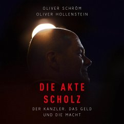 Die Akte Scholz - Schröm, Oliver;Hollenstein, Oliver