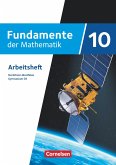 Fundamente der Mathematik 10. Schuljahr. Nordrhein-Westfalen - Arbeitsheft mit Lösungen