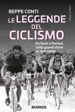 Le leggende del ciclismo (eBook, ePUB) - Conti, Beppe