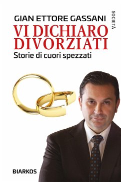 Vi dichiaro divorziati (eBook, ePUB) - Ettore Gassani, Gian