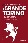 Il grande Torino. Gli Immortali (eBook, ePUB)