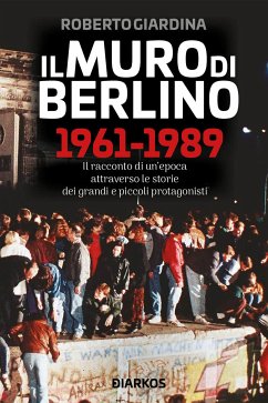 Il Muro di Berlino 1961-1989 (eBook, ePUB) - Giardina, Roberto