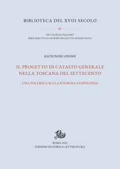 Il progetto di catasto generale nella Toscana del Settecento (eBook, PDF) - Onishi, Katsunori