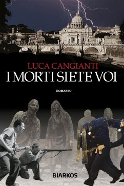 I morti siete voi (eBook, ePUB) - Cangianti, Luca