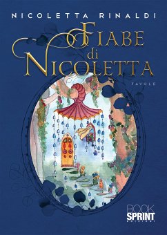 Fiabe di Nicoletta (eBook, PDF) - Rinaldi, Nicoletta