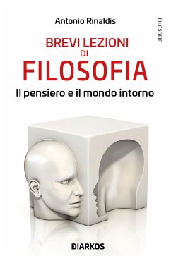 Brevi lezioni di filosofia. Il pensiero e il mondo intorno (eBook, ePUB) - Rinaldis, Antonio