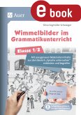 Wimmelbilder im Grammatikunterricht - Klasse 1/2 (eBook, PDF)