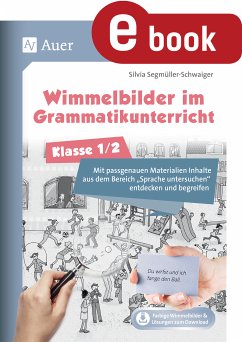 Wimmelbilder im Grammatikunterricht - Klasse 1/2 (eBook, PDF) - Segmüller-Schwaiger, Silvia