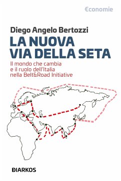 La Nuova Via Della Seta (eBook, ePUB) - Angelo Bertozzi, Diego