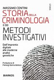 Storia della criminologia e dei metodi investigativi (eBook, ePUB)