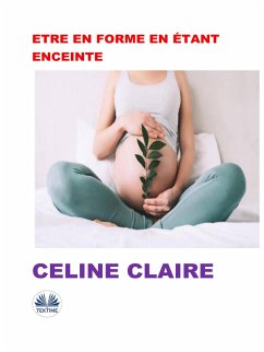 Cover Etre En Forme En Étant Enceinte (eBook, ePUB)