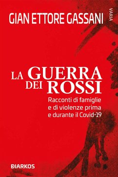 La guerra dei rossi (eBook, ePUB) - Ettore Gassani, Gian