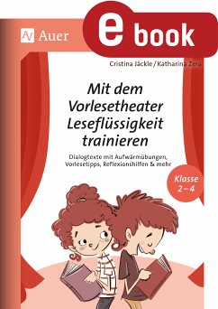 Mit dem Vorlesetheater Leseflüssigkeit trainieren (eBook, PDF) - Jäckle, Cristina; Zera, Katharina