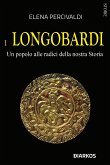 I Longobardi. Un popolo alle radici della nostra Storia (eBook, ePUB)