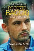Roberto Baggio. Il Divin Codino (eBook, ePUB)