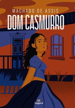 Dom Casmurro - Leggere Editora (eBook, ePUB) - Assis, Machado De