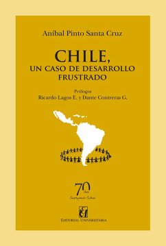 Chile, un caso de desarrollo frustrado (eBook, ePUB) - Pinto Santa Cruz, Anibal