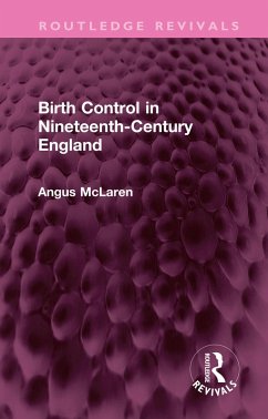 Birth Control in Nineteenth-Century England (eBook, ePUB) - Mclaren, Angus
