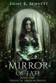Mirror of Fate (House of Shadow Raven, #1) (eBook, ePUB)