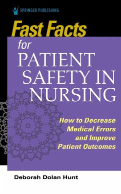 Fast Facts for Patient Safety in Nursing (eBook, ePUB) - Hunt, Deborah Dolan