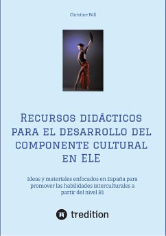 Recursos didácticos para el desarrollo del componente cultural en ELE (eBook, ePUB) - Röll, Christine