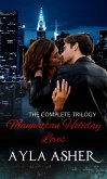 Manhattan Holiday Loves: The Complete Trilogy (eBook, ePUB)