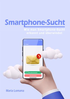 Smartphone-Sucht (eBook, ePUB) - Lomana, Maria