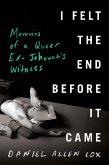 I Felt the End Before It Came (eBook, ePUB)