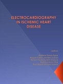 ELECTROCARDIOGRAPHY IN ISCHEMIC HEART DISEASE (eBook, ePUB) ELECTROCARDIOGRAPHY IN ISCHEMIC HEART DISEASE (eBook, ePUB)