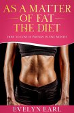 As A Matter Of Fat: The Diet (eBook, ePUB) As A Matter Of Fat: The Diet (eBook, ePUB)
