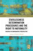Statelessness Determination Procedures and the Right to Nationality (eBook, PDF)