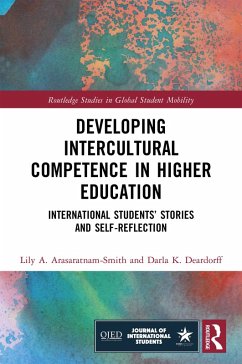 Developing Intercultural Competence in Higher Education (eBook, ePUB) - Arasaratnam-Smith, Lily A.; Deardorff, Darla K.