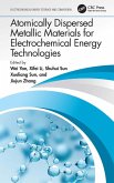 Atomically Dispersed Metallic Materials for Electrochemical Energy Technologies (eBook, PDF) Atomically Dispersed Metallic Materials for Electrochemical Energy Technologies (eBook, PDF)