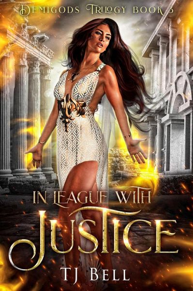 In League with Justice (Demigods Trilogy, #3) (eBook, ePUB) In League with Justice (Demigods Trilogy, #3) (eBook, ePUB)