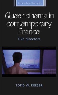 Queer cinema in contemporary France (eBook, ePUB) - Reeser, Todd