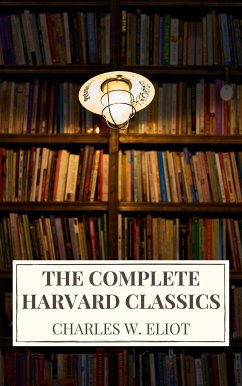 The Complete Harvard Classics 2022 Edition - ALL 71 Volumes (eBook, ePUB) - Eliot, Charles W.; Icarus